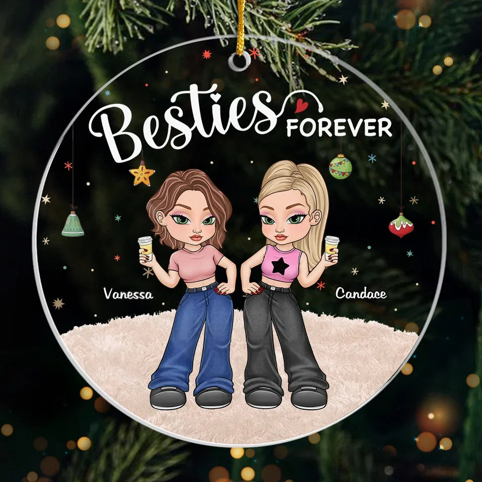 Besties Forever - Bestie Personalized Custom Ornament - Acrylic Custom Shaped - Christmas Gift For Best Friends, BFF, Sisters