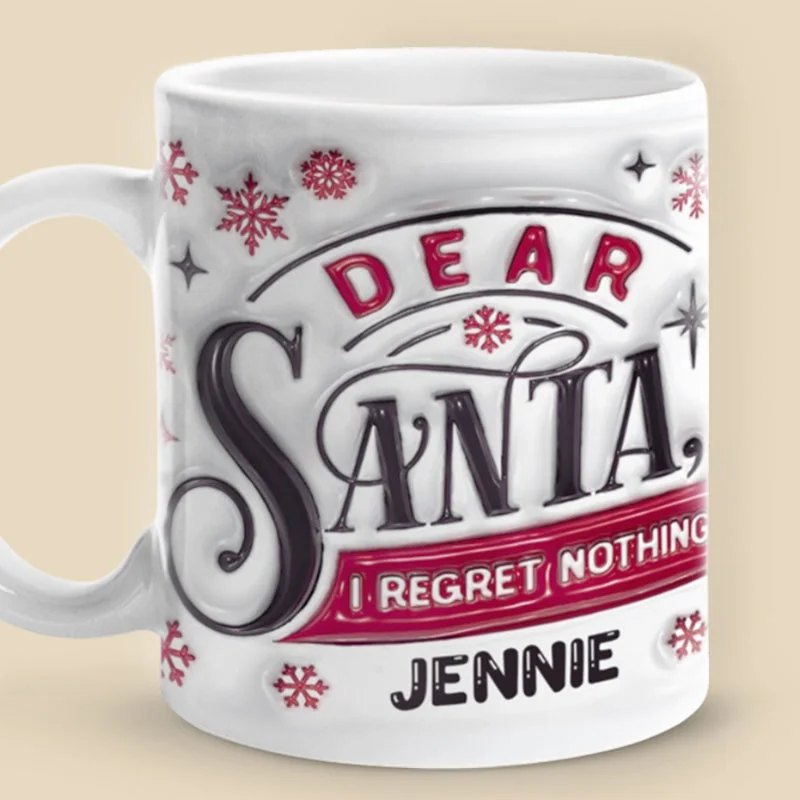 Dear Santa I Regret Nothing - Family Personalized Custom 3D Inflated Effect Printed Mug - Christmas Gift For Family Members