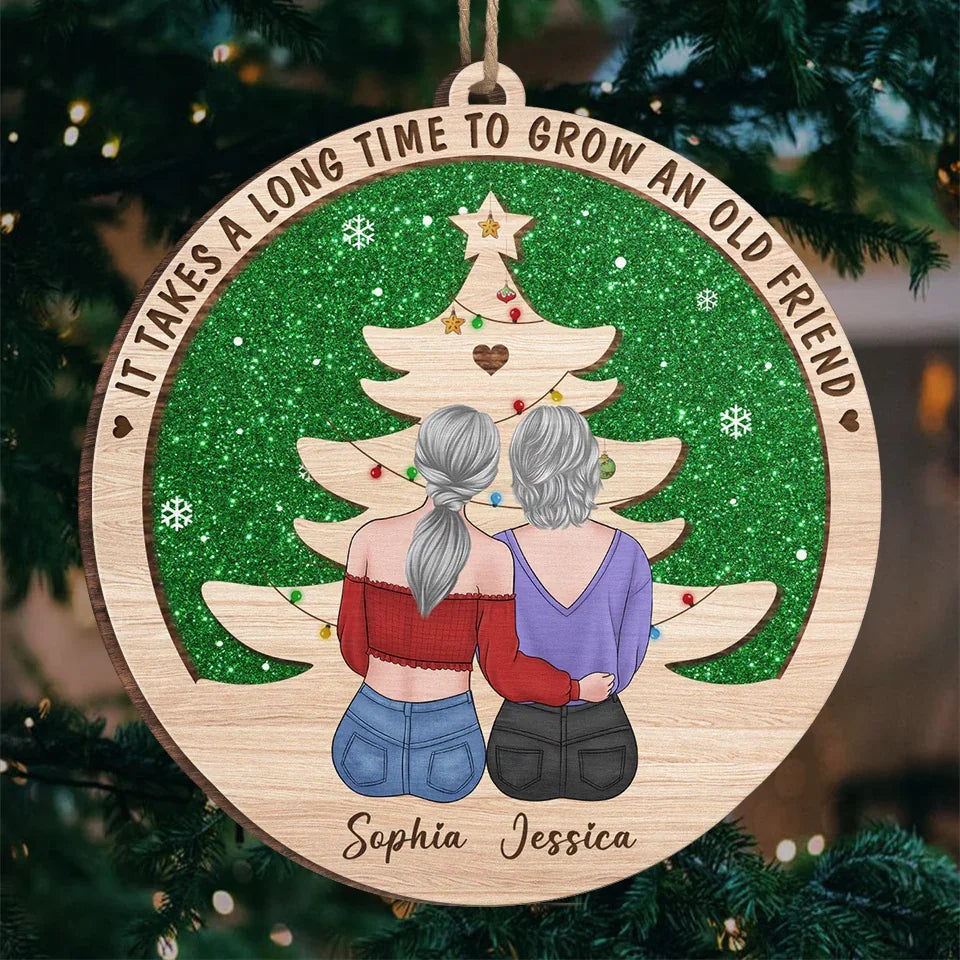 Friendship Is A Bond That Grows Stronger Over Time - Bestie Personalized Custom Ornament - Wood Custom Shaped - Christmas Gift For Best Friends, BFF, Sisters