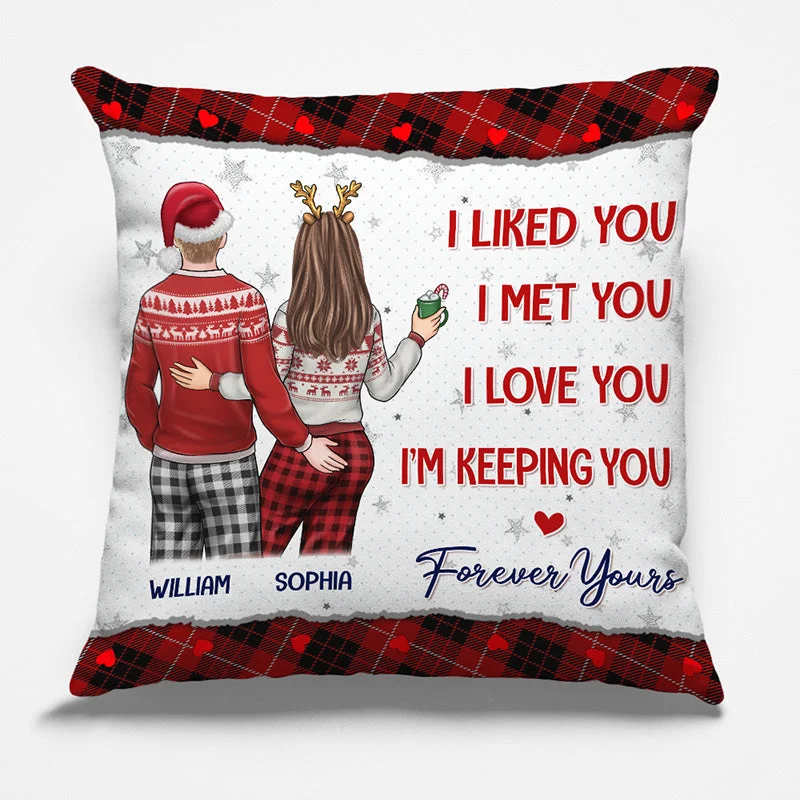 I'm Keeping You - Couple Personalized Custom Pillow - Christmas Gift For Husband Wife, Anniversary