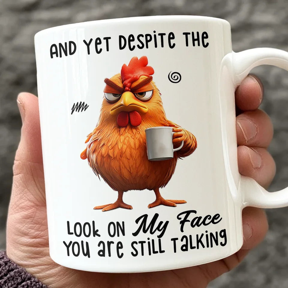 Look On My Face - Friend Personalized Custom Mug - Christmas Gift For Best Friends, Sisters, Family Members, Coworkers