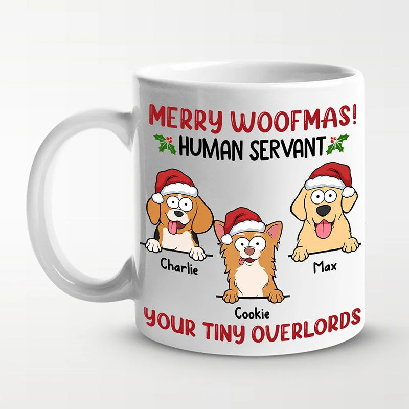 Merry Woofmas Human Servant - Dog Personalized Custom Mug - Christmas Gift For Pet Owners, Pet Lovers