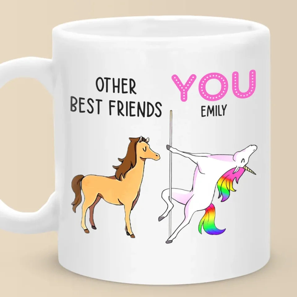 Other Best Friends And You - Bestie Personalized Custom Mug - Gift For Best Friends, BFF, Sisters