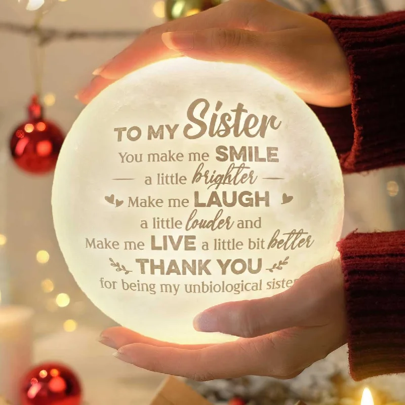 To My Sister You Make Me Smile A Little Brighter - Moon Lamp - Gift For Bestie, Best Friend, Sister, Birthday Gift For Bestie And Friend, Christmas Gift